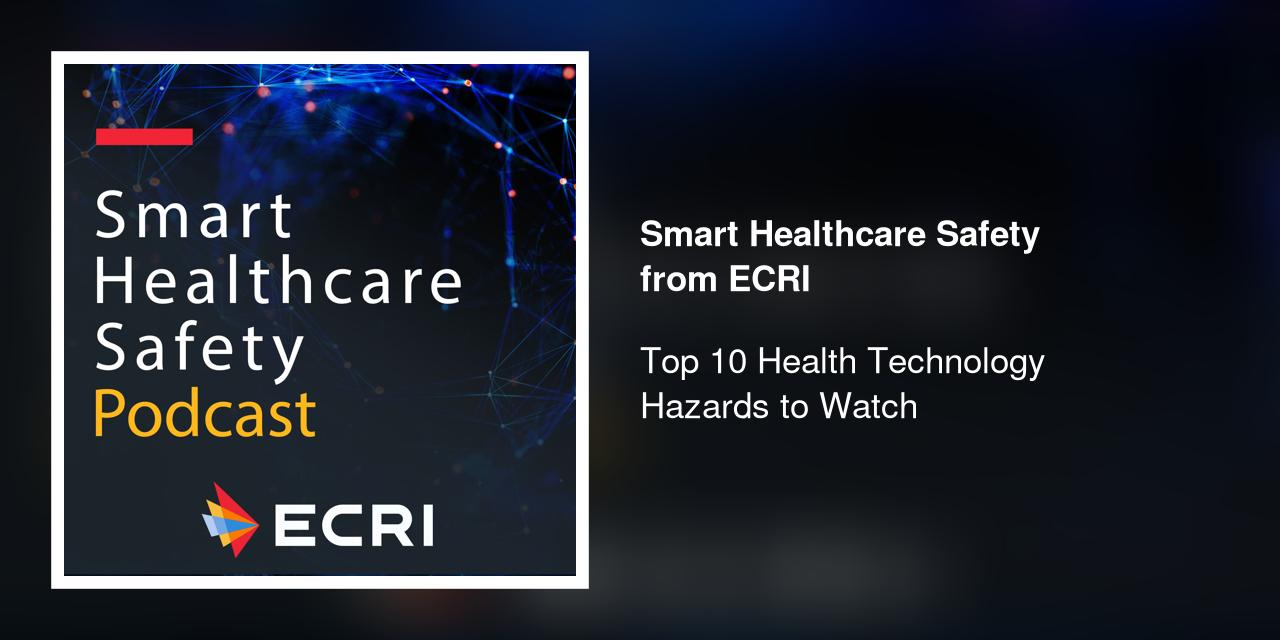 ECRI Releases Annual Top 10 Tech Hazard Brief